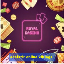 assistir online vikings